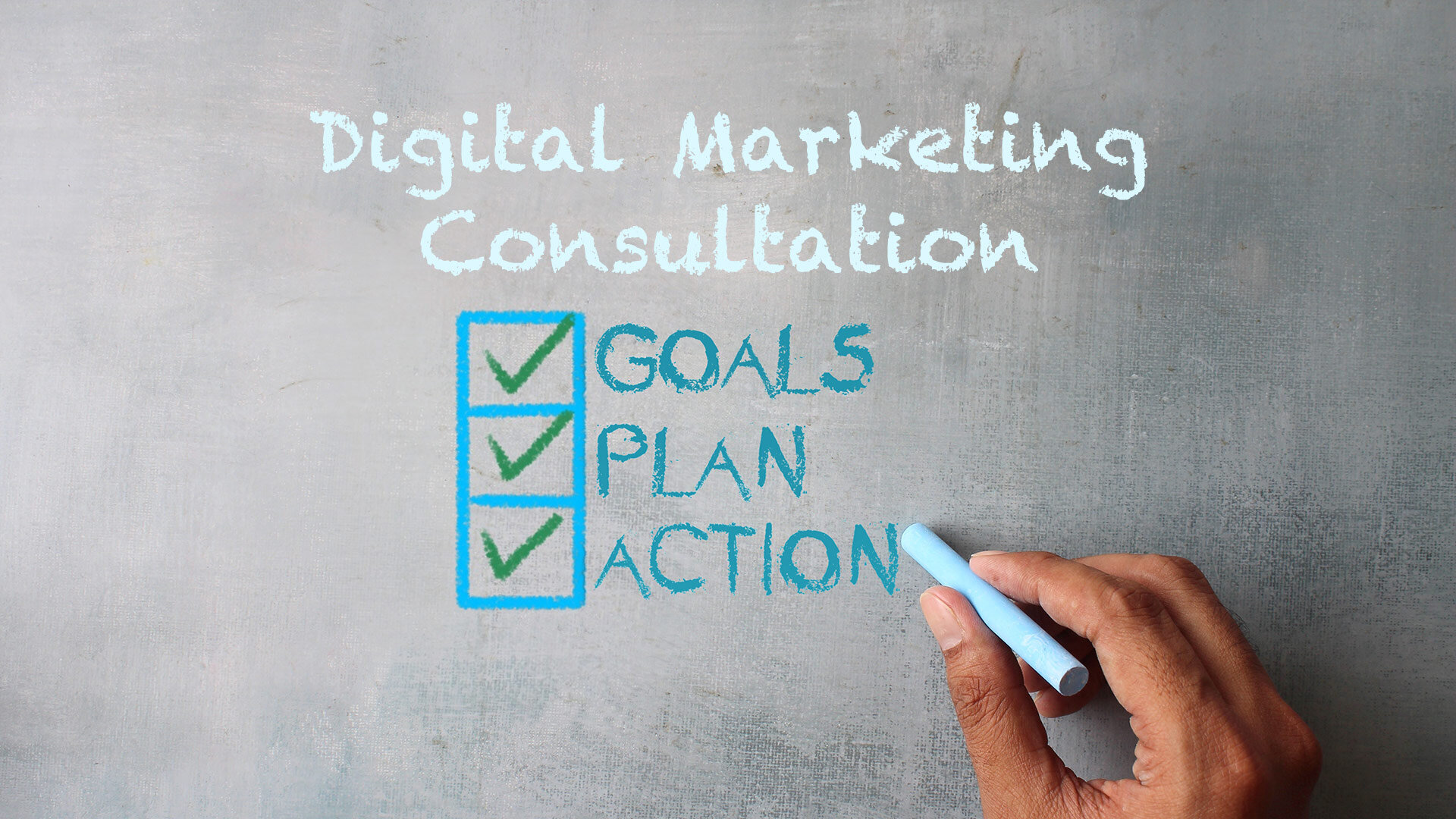 Digital Marketing Consultation looks at Goals Plan Action
