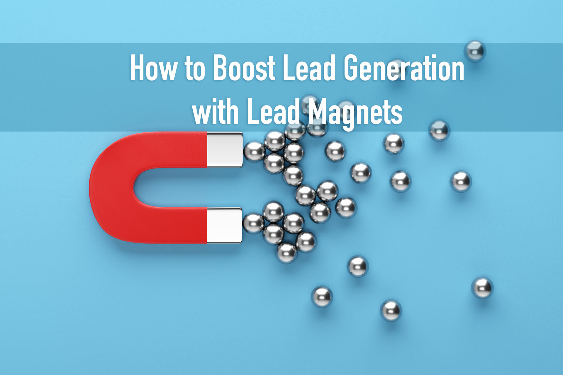How to boost lead generation with lead magnets