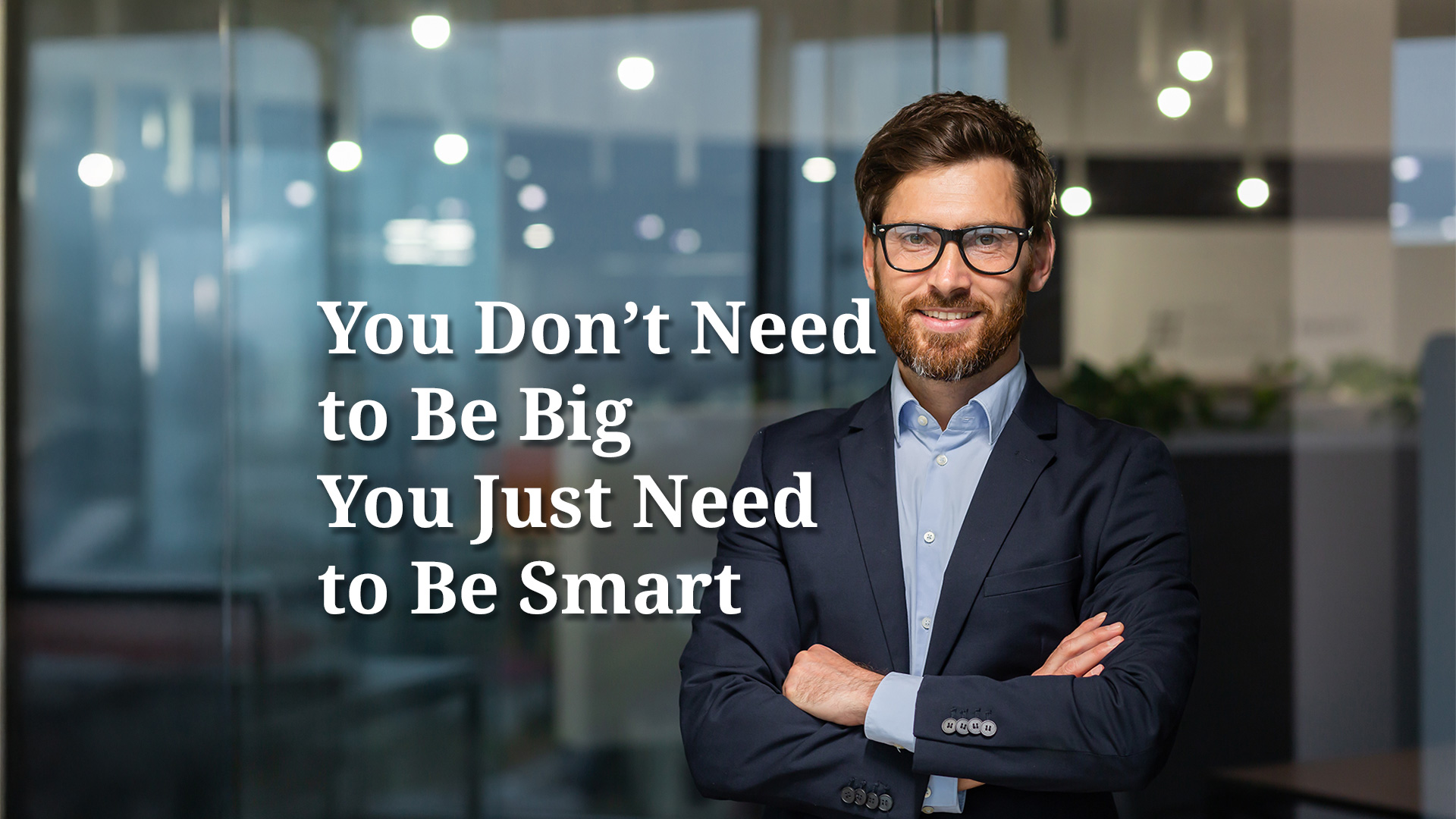 You Don't Need to Be Big, You Just Need to Be Smart, Lawyer at a small law firm standing with arms crossed smiling